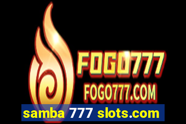 samba 777 slots.com